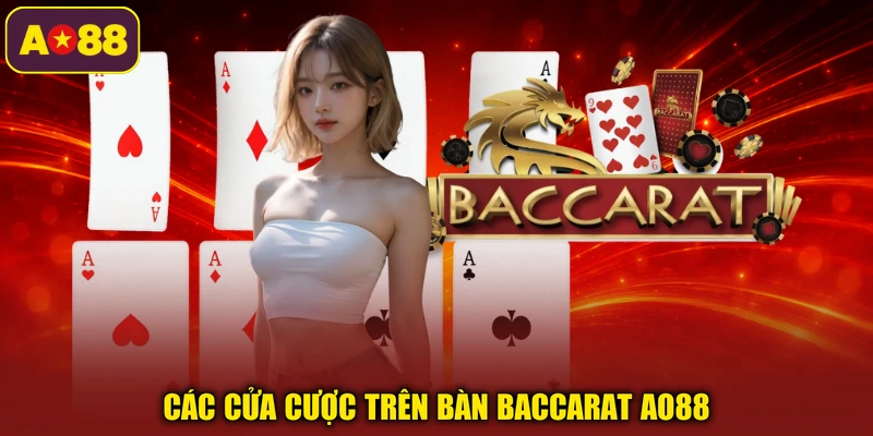 Các cửa cược trên bàn baccarat AO88