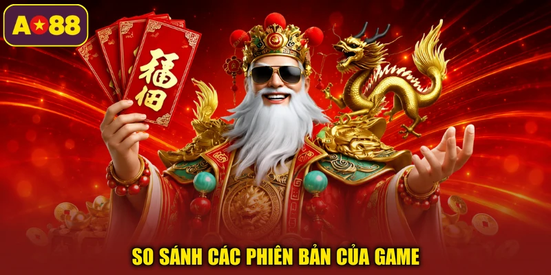 so sánh các phiên bản của game