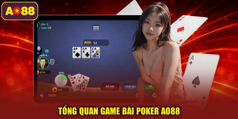 Tổng quan game bài poker AO88